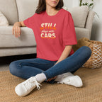 Still Plays with Cars T-Shirt