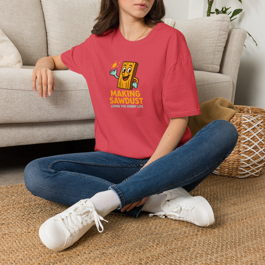 Making Sawdust Hobby Life T-Shirt